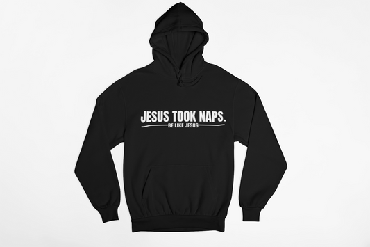 Jesus Took Naps Hoodie